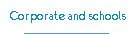 Corporate and schools
